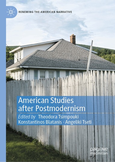 Theodora Tsimpouki, Konstantinos Blatanis, Angeliki Tseti - American Studies after Postmodernism, Inbunden