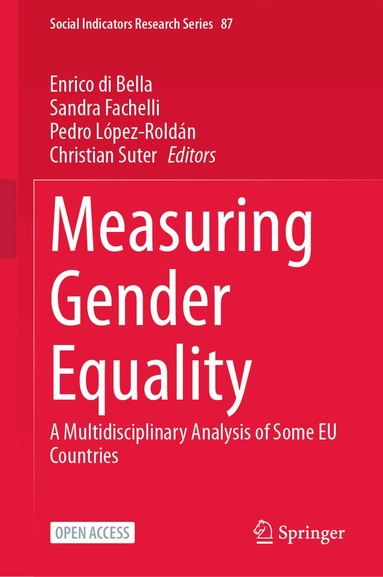 Enrico di Bella, Sandra Fachelli, Pedro López-Roldán, Christian Suter - Measuring Gender Equality, Inbunden