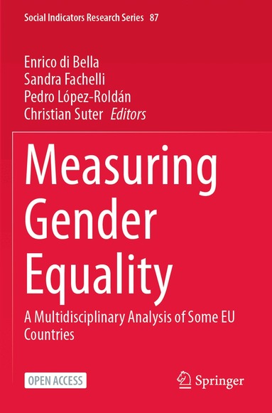 Enrico di Bella, Sandra Fachelli, Pedro López-Roldán, Christian Suter - Measuring Gender Equality, Häftad