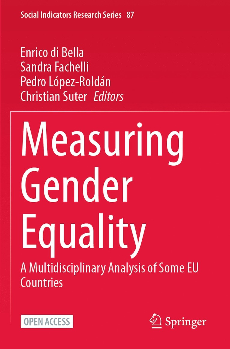 Enrico di Bella, Sandra Fachelli, Pedro López-Roldán, Christian Suter, Pedro Lopez-Roldan, Enrico Di Bella - Measuring Gender Equality, Häftad