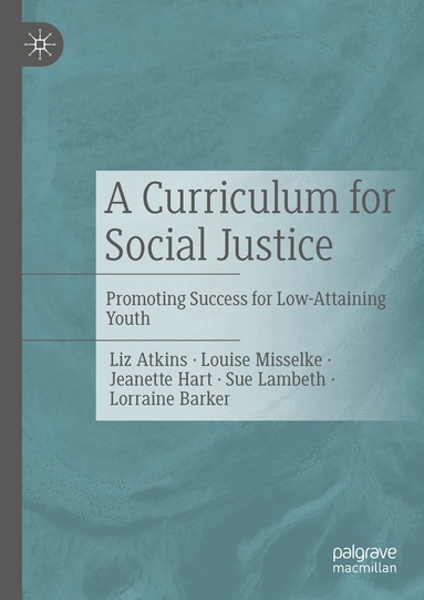 Liz Atkins, Louise Misselke, Jeanette Hart, Sue Lambeth, Lorraine Barker - Curriculum for Social Justice, Inbunden