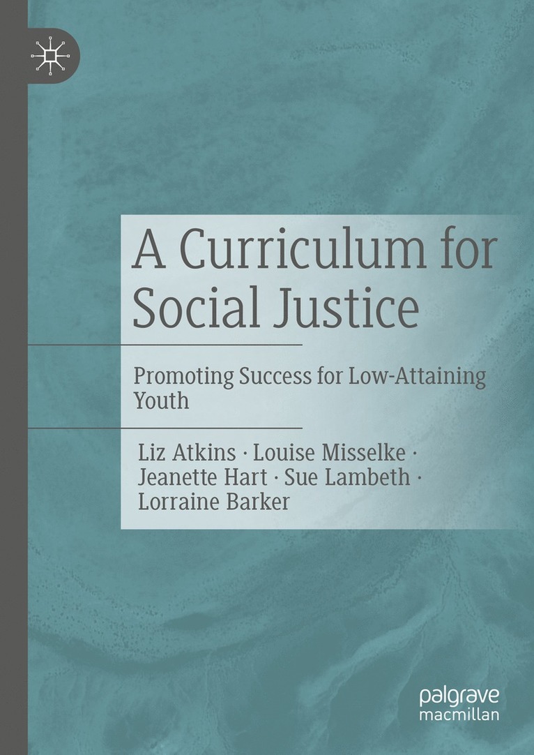 Liz Atkins, Louise Misselke, Jeanette Hart, Sue Lambeth, Lorraine Barker - Curriculum for Social Justice, Inbunden