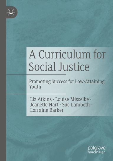 Liz Atkins, Louise Misselke, Jeanette Hart, Sue Lambeth, Lorraine Barker - Curriculum for Social Justice, Häftad