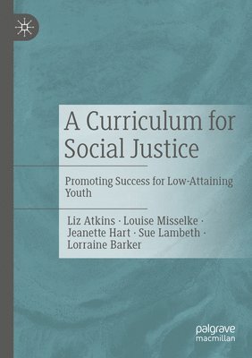 Liz Atkins, Louise Misselke, Jeanette Hart, Sue Lambeth, Lorraine Barker - Curriculum for Social Justice, Häftad