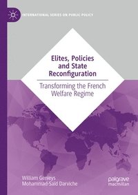 bokomslag Elites, Policies and State Reconfiguration
