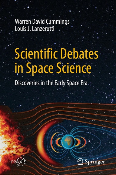 Warren David Cummings, Louis J. Lanzerotti - Scientific Debates in Space Science, Inbunden