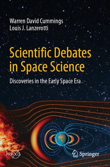 Warren David Cummings, Louis J. Lanzerotti - Scientific Debates in Space Science, Häftad