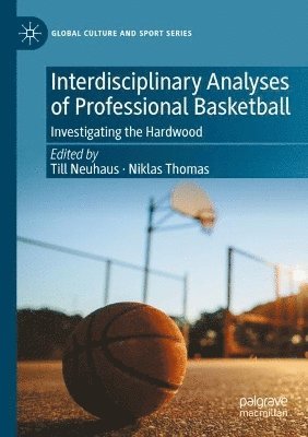 bokomslag Interdisciplinary Analyses of Professional Basketball