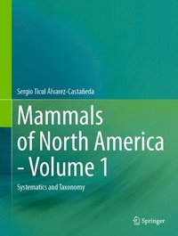 bokomslag Mammals of North America - Volume 1