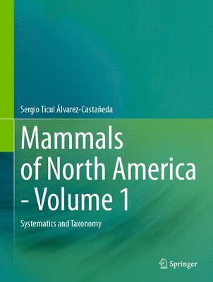 bokomslag Mammals of North America - Volume 1