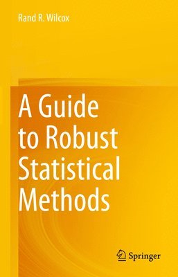 A Guide to Robust Statistical Methods 1