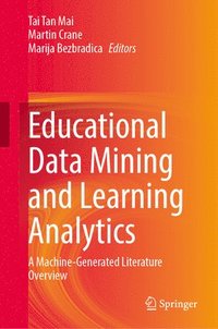 bokomslag Educational Data Mining and Learning Analytics: A Machine-Generated Literature Overview