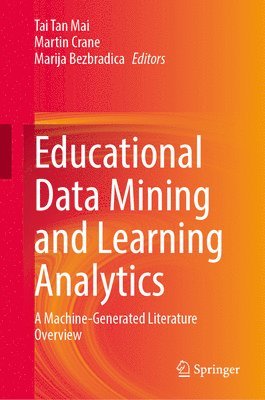 bokomslag Educational Data Mining and Learning Analytics: A Machine-Generated Literature Overview