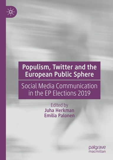 bokomslag Populism, Twitter and the European Public Sphere