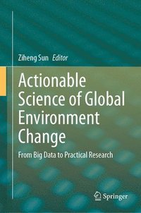 bokomslag Actionable Science of Global Environment Change