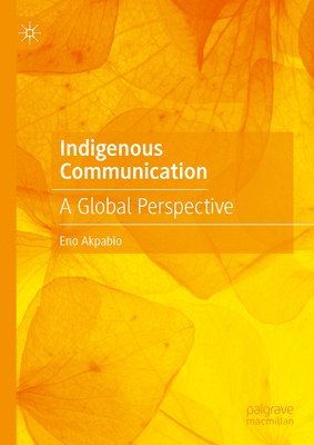 Eno Akpabio - Indigenous Communication, Inbunden