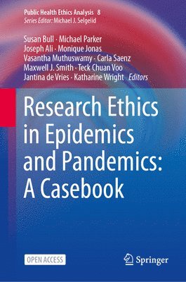 Research Ethics in Epidemics and Pandemics: A Casebook 1