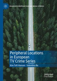 bokomslag Peripheral Locations in European TV Crime Series