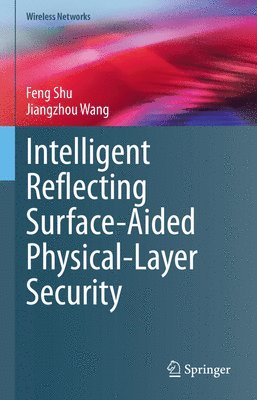 bokomslag Intelligent Reflecting Surface-Aided Physical-Layer Security