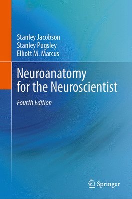 Neuroanatomy for the Neuroscientist 1