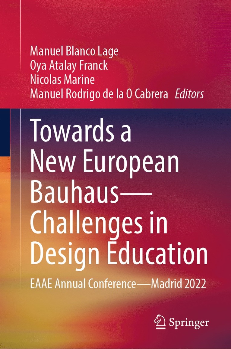 Manuel Blanco Lage, Oya Atalay Franck, Nicolas Marine, Manuel Rodrigo de la O Cabrera - Towards a New European Bauhaus—Challenges in Design Education, Inbunden