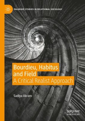 Bourdieu, Habitus and Field 1