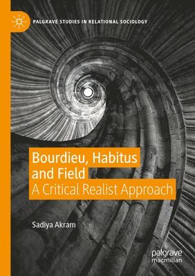 Bourdieu, Habitus and Field 1