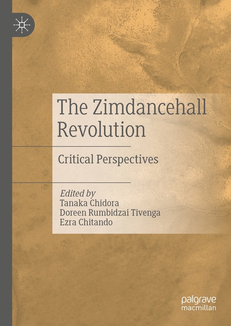 Tanaka Chidora, Doreen Rumbidzai Tivenga, Ezra Chitando - Zimdancehall Revolution, Inbunden