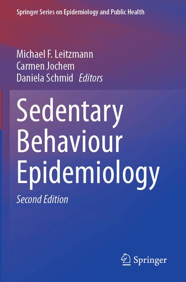 Michael F. Leitzmann, Carmen Jochem, Daniela Schmid - Sedentary Behaviour Epidemiology, Häftad