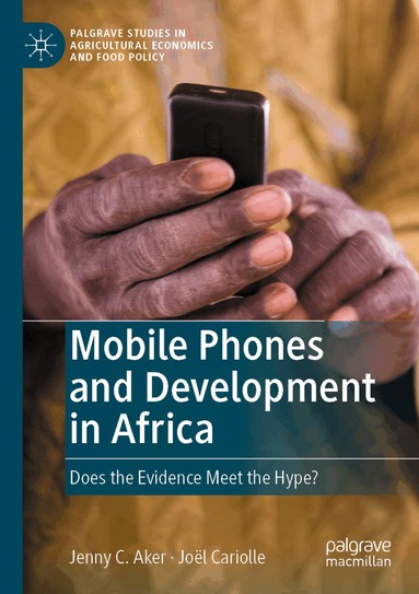 Jenny C. Aker, Joël Cariolle - Mobile Phones and Development in Africa, Häftad