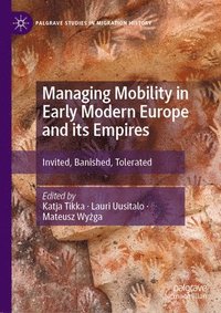 bokomslag Managing Mobility in Early Modern Europe and its Empires