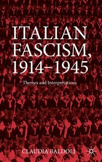 bokomslag Italian Fascism, 1914-1945