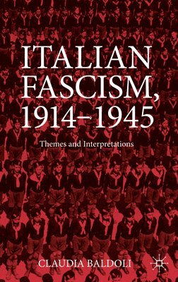 bokomslag Italian Fascism, 1914-1945