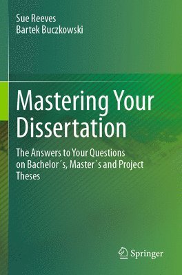 Sue Reeves, Bartek Buczkowski - Mastering Your Dissertation, Häftad