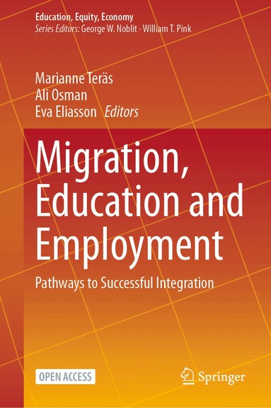 Marianne Teräs, Ali Osman, Eva Eliasson - Migration, Education and Employment, Inbunden