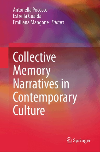 Antonella Pocecco, Estrella Gualda, Emiliana Mangone - Collective Memory Narratives in Contemporary Culture, Inbunden