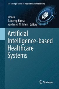 bokomslag Artificial Intelligence-based Healthcare Systems
