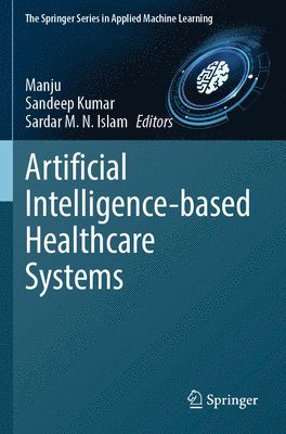 bokomslag Artificial Intelligence-based Healthcare Systems