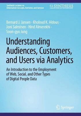 bokomslag Understanding Audiences, Customers, and Users via Analytics