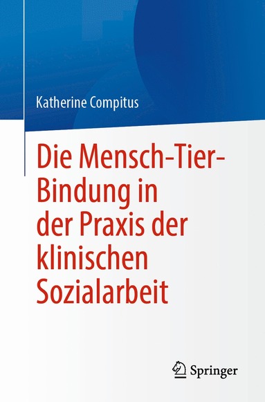 bokomslag Die Mensch-Tier-Bindung in der Praxis der klinischen Sozialarbeit