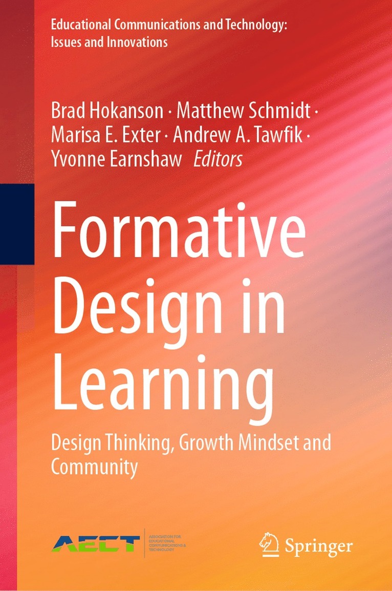 Brad Hokanson, Matthew Schmidt, Marisa E. Exter, Andrew A. Tawfik, Yvonne Earnshaw - Formative Design in Learning, Inbunden