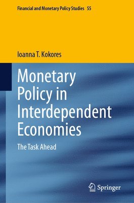 Ioanna T. Kokores - Monetary Policy in Interdependent Economies, Inbunden