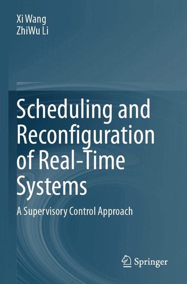 Xi Wang, ZhiWu Li - Scheduling and Reconfiguration of Real-Time Systems, Häftad