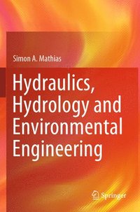 bokomslag Hydraulics, Hydrology and Environmental Engineering