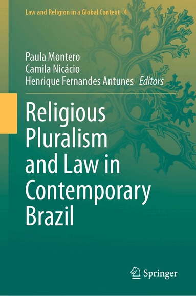 Paula Montero, Camila Nicácio, Henrique Fernandes Antunes - Religious Pluralism and Law in Contemporary Brazil, Inbunden