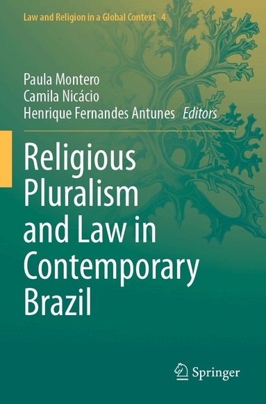 Paula Montero, Camila Nicácio, Henrique Fernandes Antunes - Religious Pluralism and Law in Contemporary Brazil, Häftad