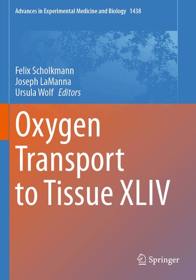 Felix Scholkmann, Joseph LaManna, Ursula Wolf - Oxygen Transport to Tissue XLIV, Häftad