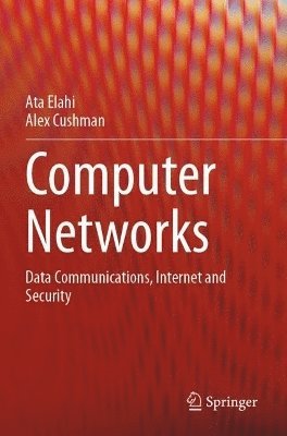 Ata Elahi, Alex Cushman - Computer Networks, Häftad