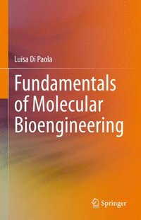 bokomslag Fundamentals of Molecular Bioengineering