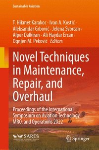 bokomslag Novel Techniques in Maintenance, Repair, and Overhaul